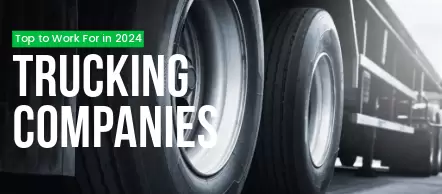 Top Trucking Companies to Work For in 2024