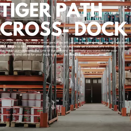 Tiger Path Cross- Dock